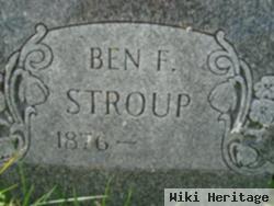 Ben F Stroup