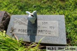 Robert W Patow