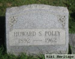 Howard S Poley