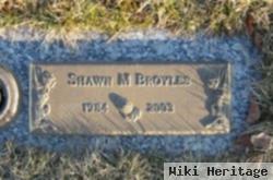 Shawn M Broyles