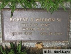 Robert D Weedon, Sr