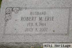 Robert M. Erie