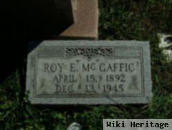 Roy E Mcgaffic