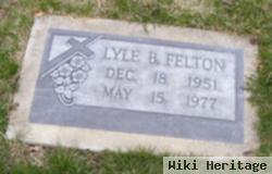 Lyle B Felton