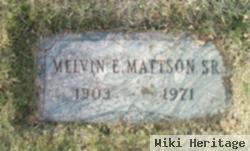 Melvin E Mattson, Sr