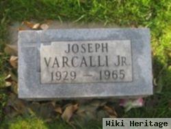 Joseph "joe" Varcalli, Jr