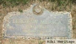 Leroy W Merica