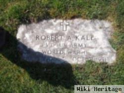 Robert A Kale