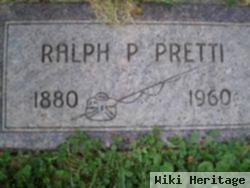 Ralph P Pretti