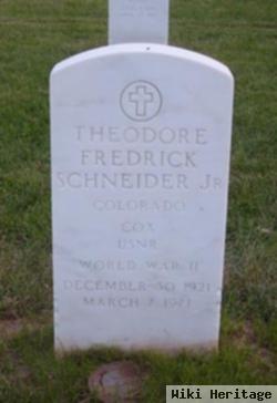 Theodore Fredrick Schneider, Jr