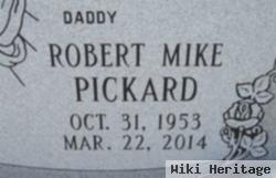 Robert Mike Pickard