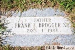 Frank E Brogger