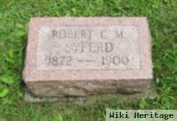 Robert C M Syferd