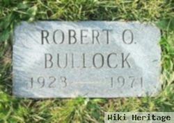 Robert O. Bullock