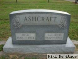 Squire E Ashcraft