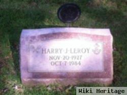 Harry J Leroy