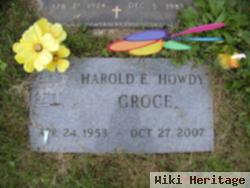 Harold E "howdy" Groce