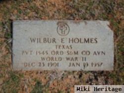 Wilbur E Holmes