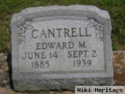 Edward M. "ed" Cantrell