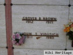 Grover R Brown