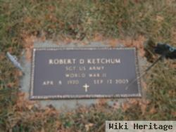 Robert D Ketchum
