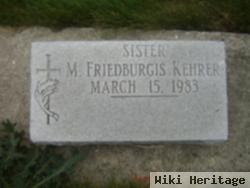 Sr M Friedburgis Kehrer