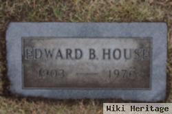 Edward B. House