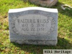 Walter E Weiss