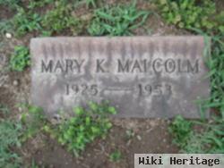 Mary K Malcolm