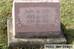 John M Ekey