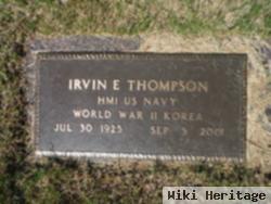 Irvin E Thompson