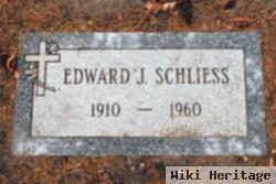 Edward J Schliess