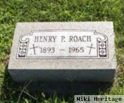 Henry P Roach