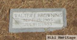 Walter E Browning