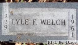 Lyle F. Welch