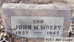 John M Moery