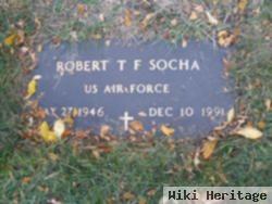 Robert T F Socha