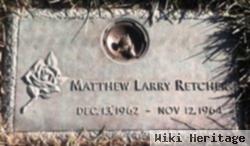 Matthew Larry Retcher