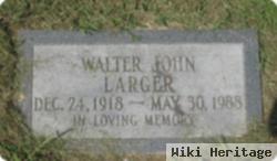 Walter John Larger