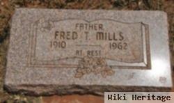 Fred T Mills