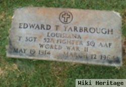 Edward T Yarborough