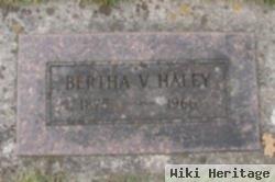 Bertha V Haley