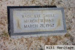 Wade Lee Shull