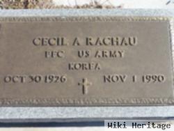 Cecil A Rachau