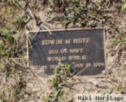 Edwin M Huff