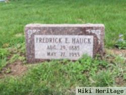 Fredrick E. Hauck