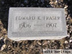 Edward K Fraser