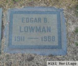 Edgar B Lowman