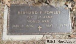 Bernard F Fowles