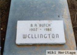 Bernard A "butch" Wellington